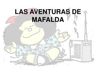 LAS AVENTURAS DE MAFALDA