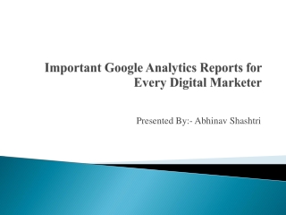 Important Google Analytics Reports for Every Digital Marketer