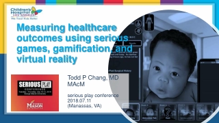 Measuring Healthcare Outcomes using Serious Games, Gamification, and Virtual Reality