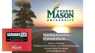 Teaching Economics in Virtual Worlds from High School to College Graduate