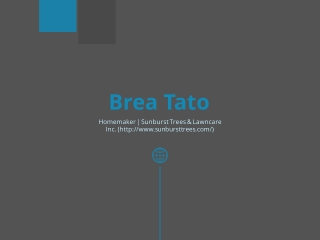 Brea Tato - Provides Consultation in Landscape and Tree Care