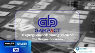 Learning Experience Journey Using Gamification & Serious Games - Ahmed Hossam, Gamification Consultant, Gamfed/Gampact