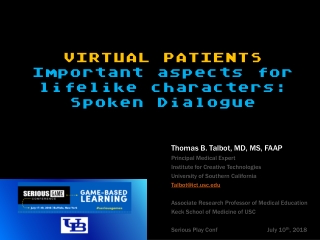 -State of the Living – Medical Games & Lifelike Patients - Thomas Talbot, USC Institute for Creative Technologies
