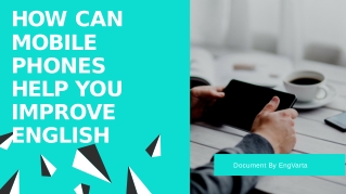 HOW CAN MOBILE PHONES HELP YOU IMPROVE ENGLISH