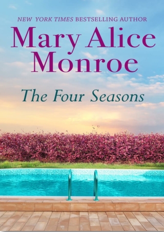 [PDF] Free Download The Four Seasons By Mary Alice Monroe