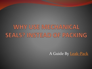 Why Use Mechanical Seals? Instead Of Packing