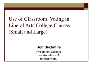 Use of Classroom Voting in Liberal Arts College Classes (Small and Large)