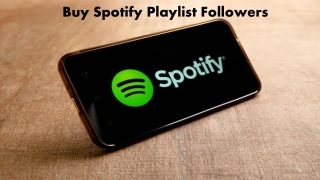 Buy Spotify Followers and Improve your Musical Career