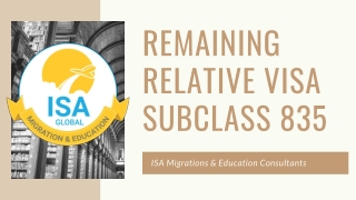 Remaining Relative Visa Subclass 835 | ISA Migrations & Education Consultants