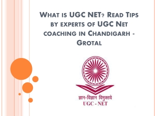 What is UGC NET? Read Tips by experts of UGC Net coaching in Chandigarh - Grotal