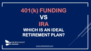401(K) funding Vs IRA – Which Is An Ideal Retirement Plan?