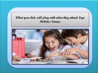 What your kids will play with when they attend Lego Robotics Camps