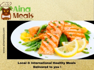 Order Now Best Meal Delivery in Honolulu - Aina Meals