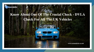 Know About One Of The Crucial Check - DVLA Check For All The UK Vehicles