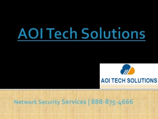 AOI Tech Solutions | Network Security Services | 888-875-4666