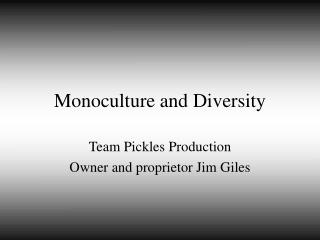 Monoculture and Diversity