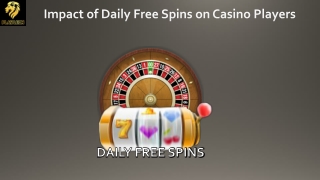 Impact of Daily Free Spins on Casino Players