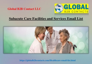 Subacute Care Facilities and Services Email List