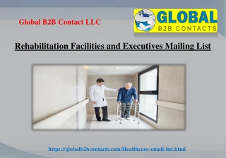 Rehabilitation Facilities and Executives Mailing List