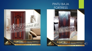 0821-91-6261-07 (FORTRESS) Harga Pintu Kasa Baja Medan, Pintu Dan Kusen Baja Medan, Kusen Pintu Baja Ringan Medan,