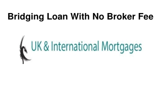 Bridging Loan With No Broker Fee