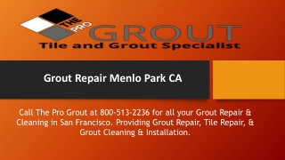 Grout Repair Menlo Park CA