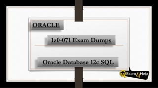 Prepare your Oracle 1z0-071 Exam in Just One Day with Valid Dumps Provided By Exam4Help.com