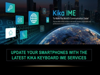 Update Your Smartphones With The Latest Kika Keyboard IME Services