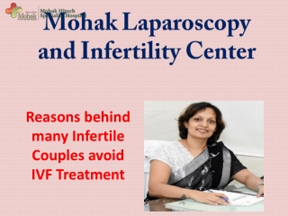 Reasons behind many Infertile Couples avoid IVF Treatment