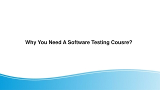 Why You Need A Software Testing Course?