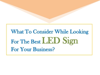 What To Consider While Looking For The Best LED Sign For Your Business?