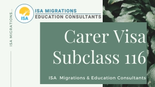 Apply for Carer Visa Subclass 116 | ISA Migrations & Education Consultants
