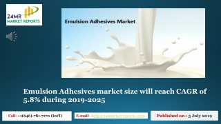 Emulsion Adhesives market size will reach CAGR of 5.8% during 2019-2025