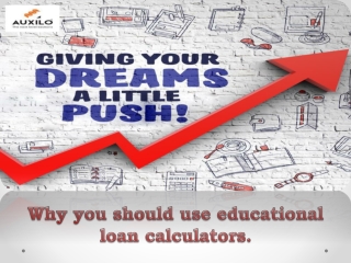 Why you should use educational loan calculators.