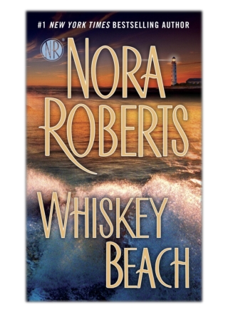 [PDF] Free Download Whiskey Beach By Nora Roberts