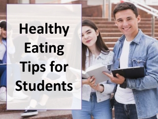 Healthy Eating Tips for Students