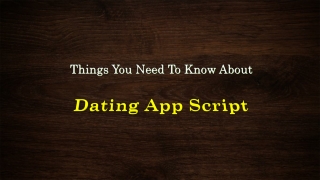 Things You Need To Know About Dating App Script