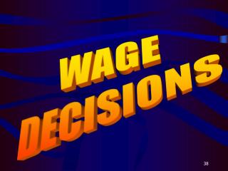 WAGE DECISIONS