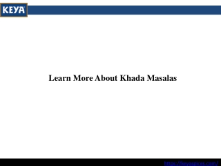 Learn More About Khada Masalas