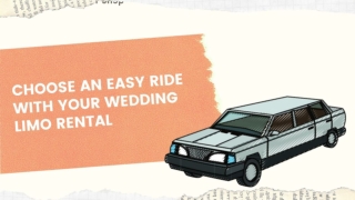 Choose an easy ride with your wedding limo rental.