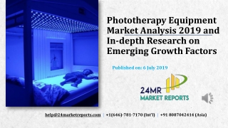 Phototherapy Equipment Market Analysis 2019 and In depth Research on Emerging Growth Factors