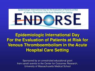 Epidemiologic International Day For the Evaluation of Patients at Risk for Venous Thromboembolism in the Acute Hospital