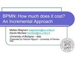 BPMN: How much does it cost An Incremental Approach