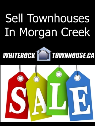 Sell Townhouses In Morgan Creek