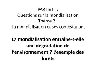 Programme : CONNAISSANCES Les effets économiques, sociaux, environnementaux, culturels de la mondialisation font l’objet