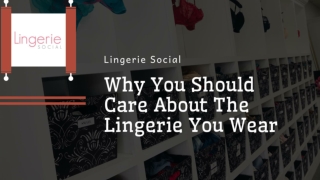 Top Reasons Why You Must Give Importance to Lingerie You Wear | Lingerie Social