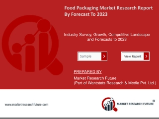 Food Packaging Market Outlook, Strategies, Industry, Growth Analysis, Future Scope, Key Drivers Forecast To 2023