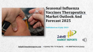 Seasonal Influenza Vaccines Therapeutics Market Outlook And Forecast 2025