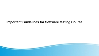 Important Guidelines for Software testing Course
