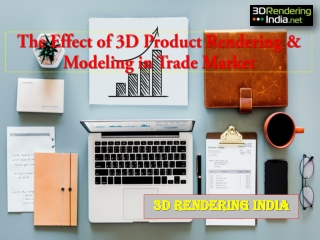 The Effect of 3D Product Rendering & Modeling in trade market